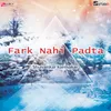 About Fark Nahi Padta Song
